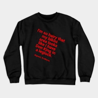 Yo Mama So Hairy - Don King in a Leglock joke Crewneck Sweatshirt